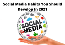 Social Media Habits You Should Develop In 2021