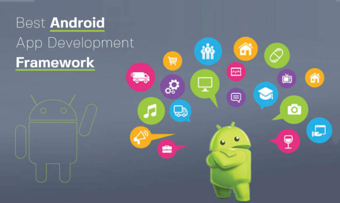 The Best Android Framework For App Development