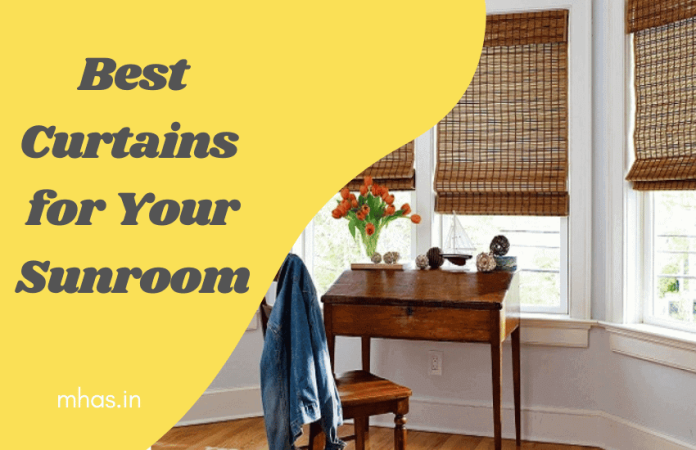 Best Curtains for Your Sunroom