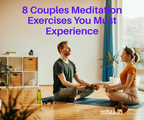 8 Couples Meditation Exercises You Must Experience