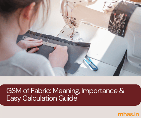 GSM of Fabric: Meaning, Importance & Easy Calculation Guide